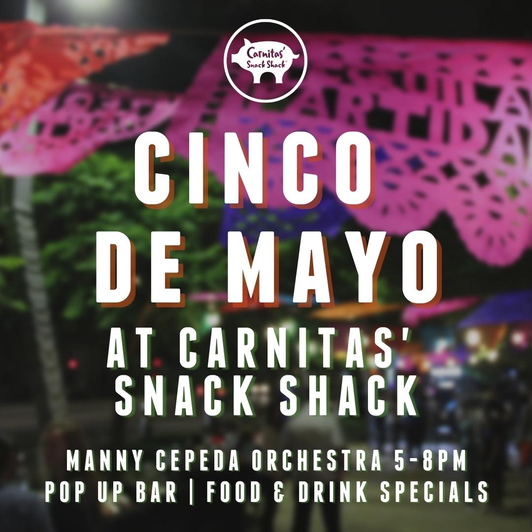 Cinco de Mayo at Carnitas Snack Shack